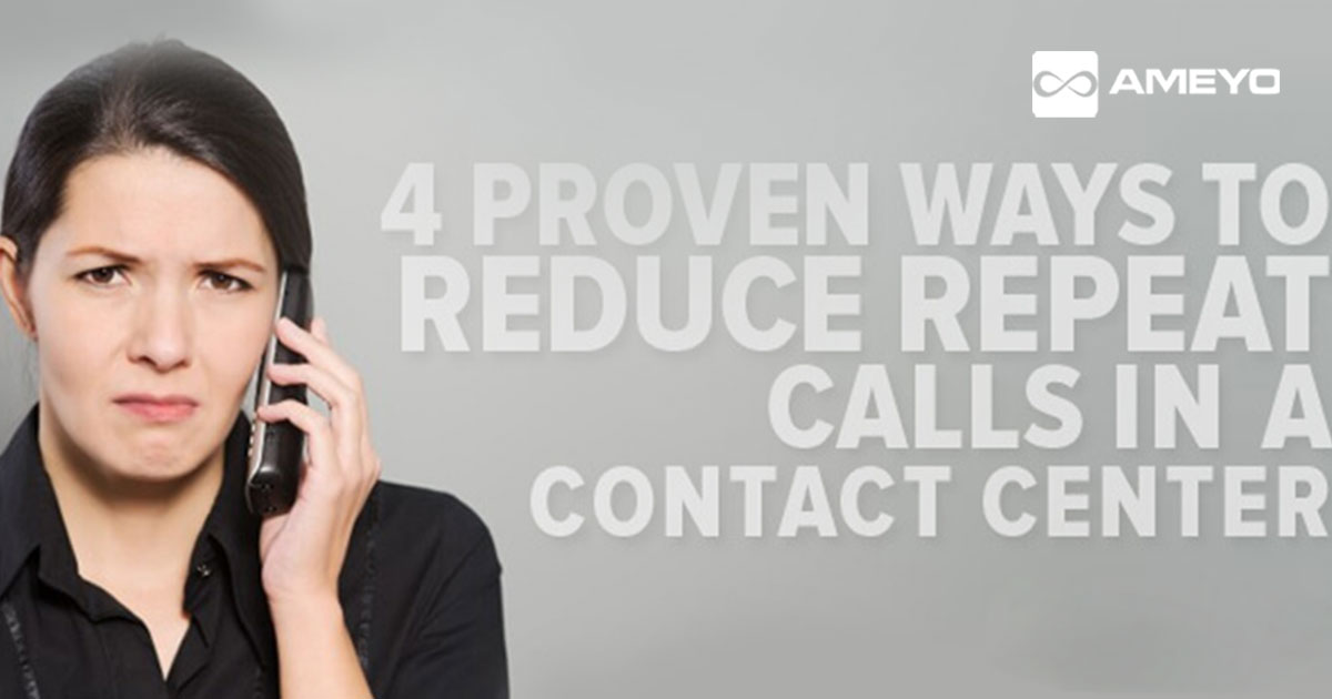 4 Proven Ways to Reduce Repeat Calls in Contact Centres