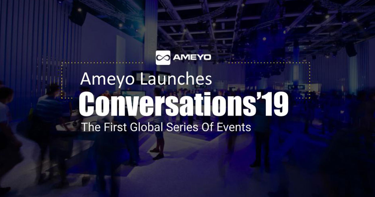 Ameyo Launches Conversations'19: The First Global Series Of Events