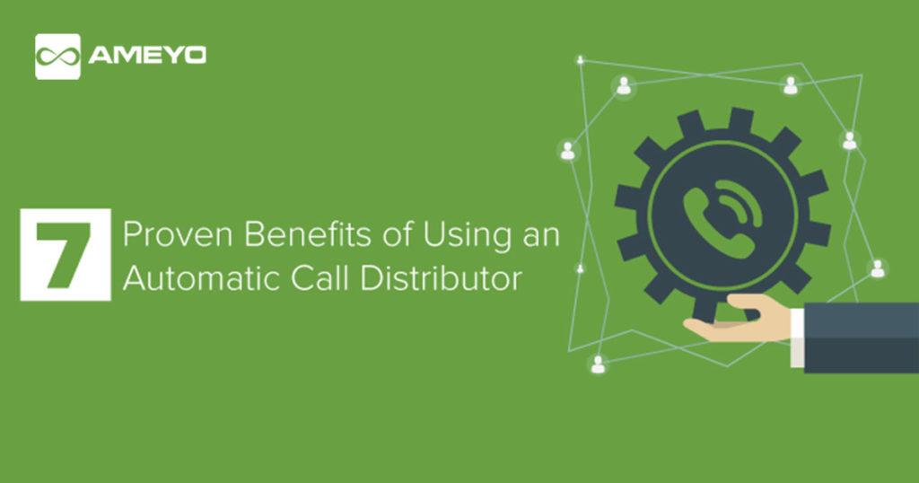 7-Proven-Benefits-of-Using-an-Automatic-Call-Distributor-1