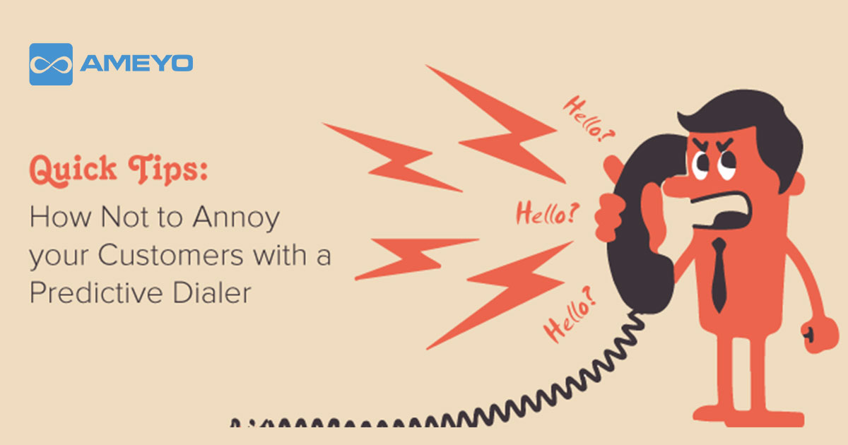 Quick Tips: How Not to Annoy your Customers with a Predictive Dialer