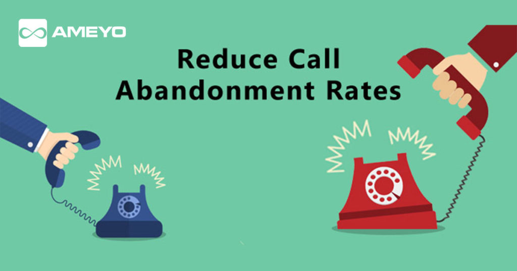 Quick Tips How to Reduce Call Abandonment Rates Ameyo