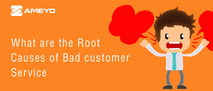 What-are-the-Root-Causes-of-Bad-customer-Service