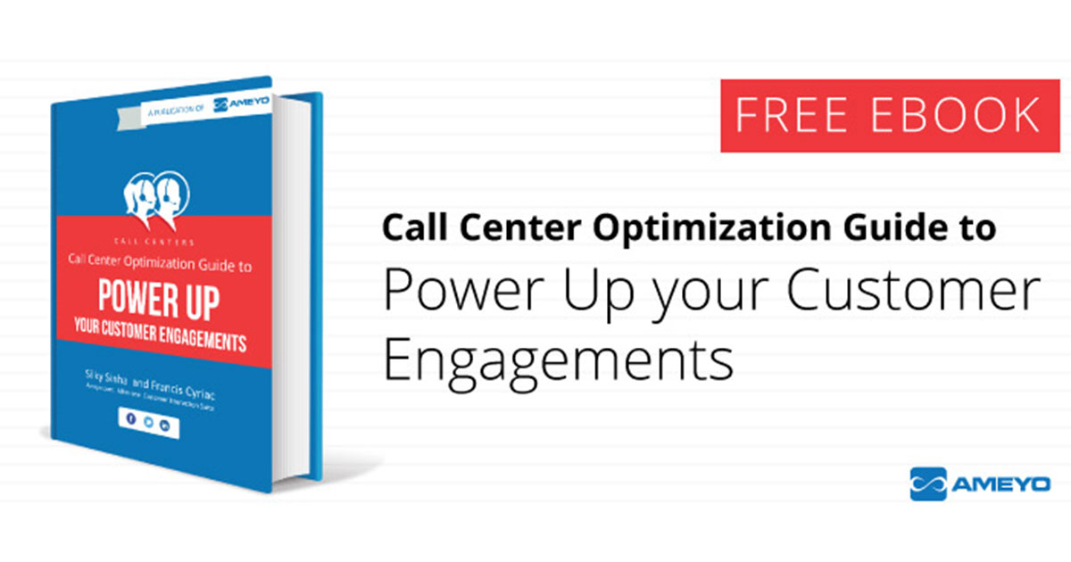 Call Center Optimization Guide to Power Up your Customer Engagements [Free Ebook]