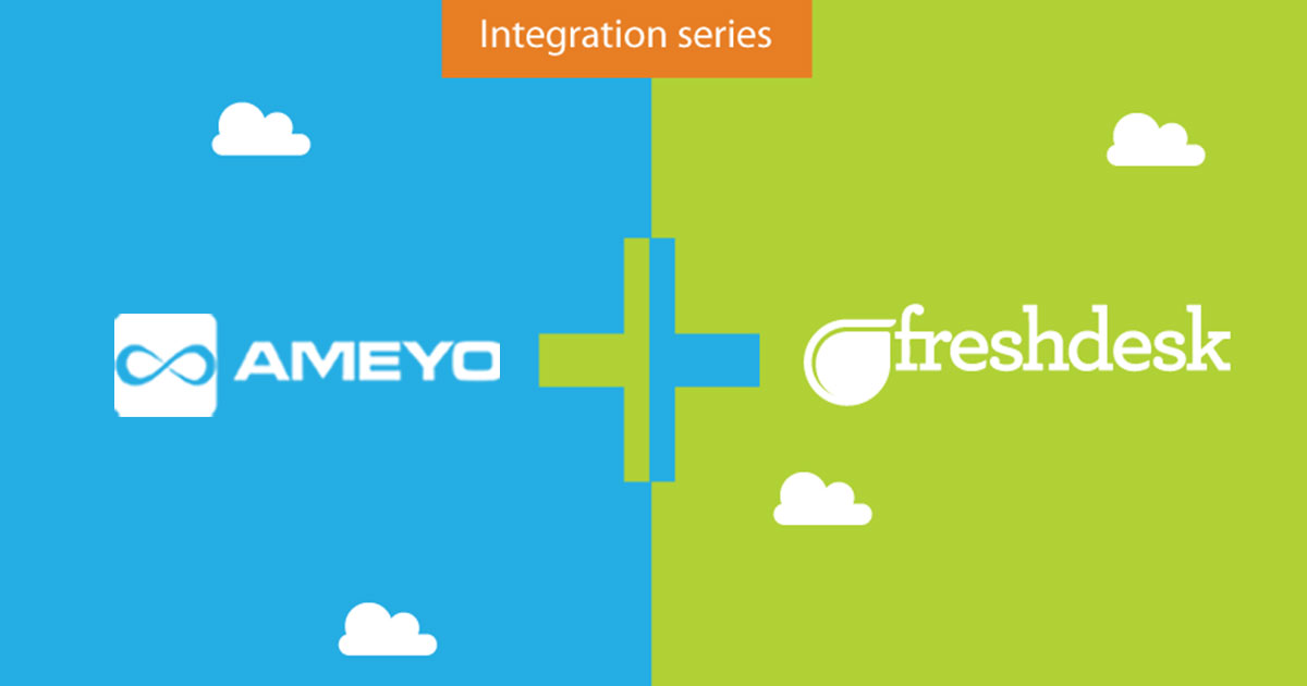 Ameyo Engage + Freshdesk = Deliver Exceptional Customer Experience