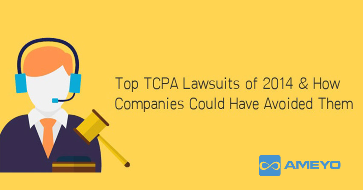 Top TCPA Lawsuits of 2014 and How Companies Could Have Avoided Them