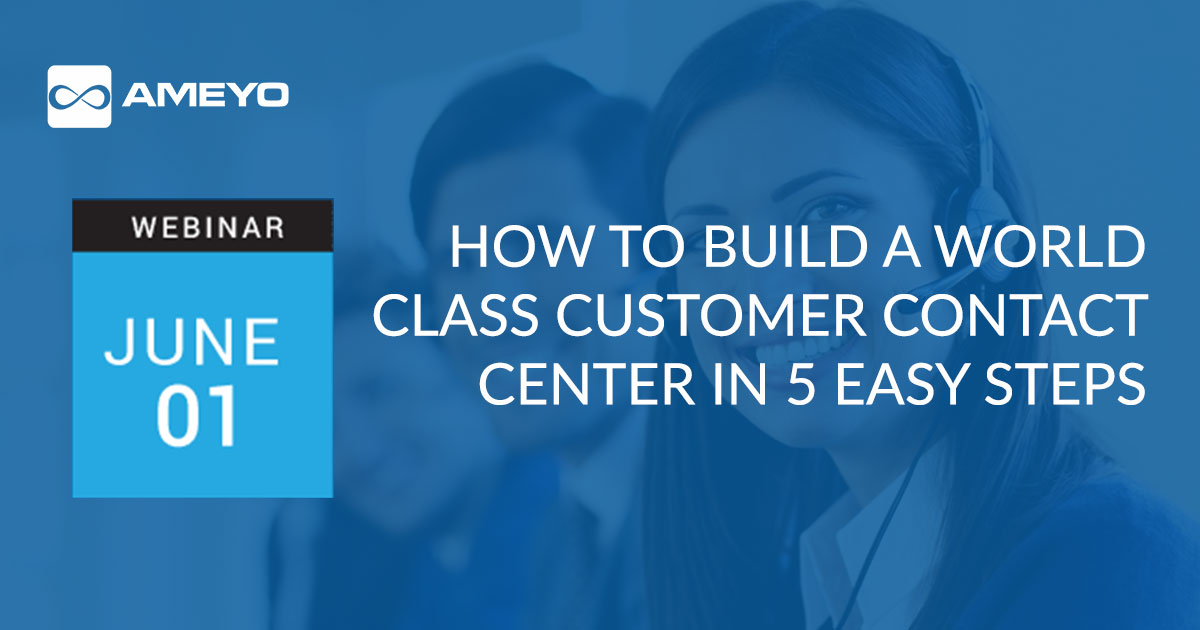 How to Build a World-Class Customer Contact Center in 5 Easy Steps [Webinar]
