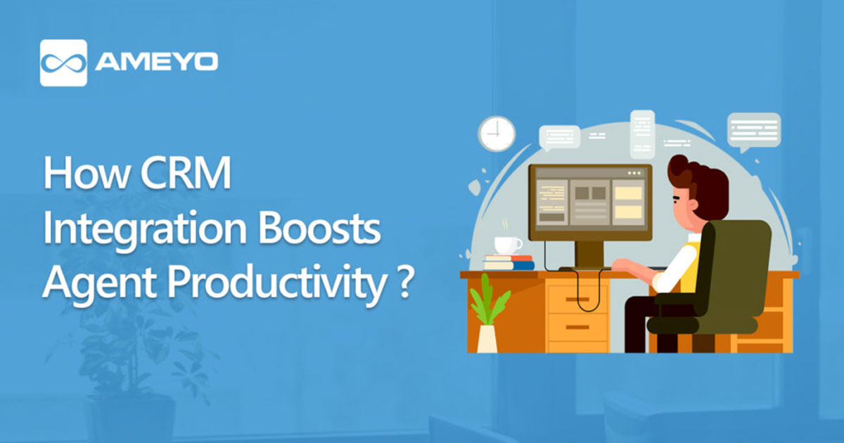 How CRM Integration Boosts Agent Productivity?