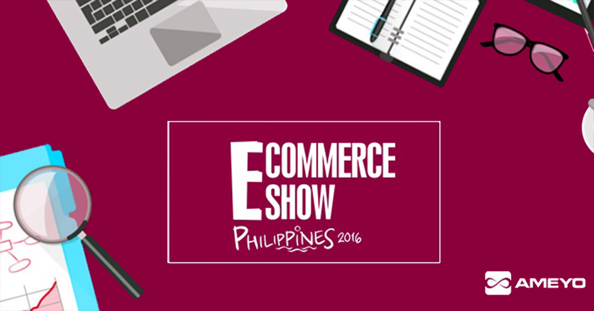 Ameyo to Display its Powerful Omnichannel Solution at eCommerce Show Philippines 2016