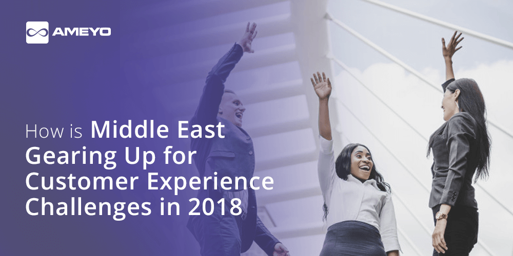 How is Middle East Gearing Up for Customer Experience Challenges