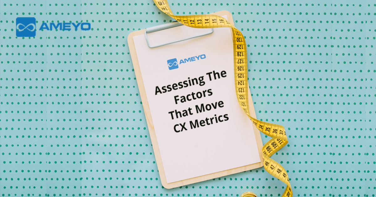 Assessing The Factors That Move CX Metrics