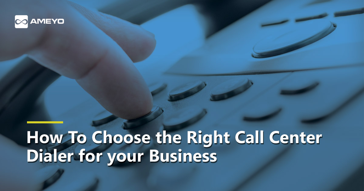 How To Choose The Right Call Center Dialer For Your Business