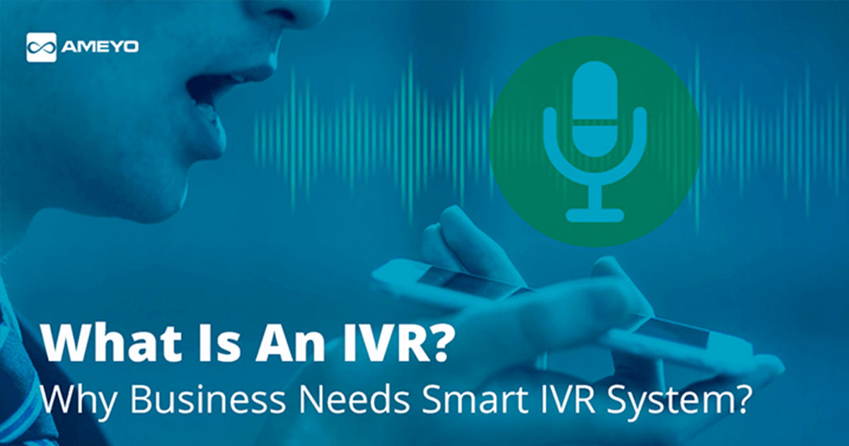 What Is An IVR and Why Business Needs Smart IVR System