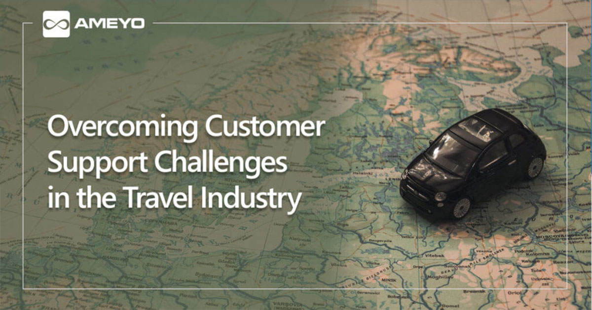 Overcoming Customer Support Challenges in the Travel Industry