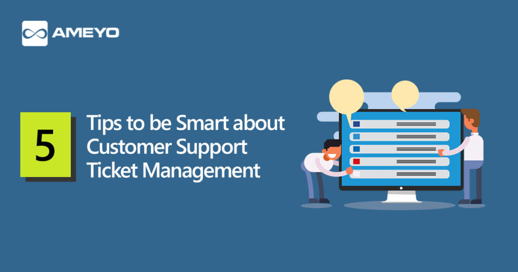 5 Tips to be Smart about Customer Support Ticket Management