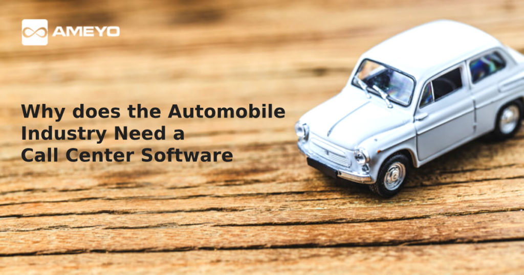 Why does the Automobile Industry Need a Call Center Software