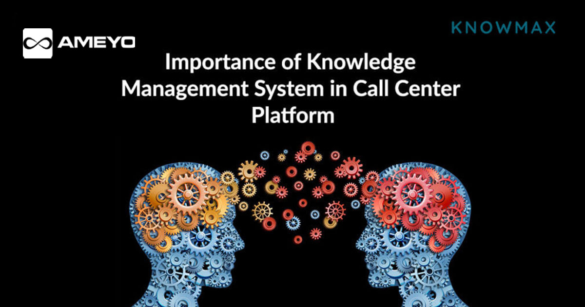 Importance of Knowledge Management System in Call Center Platform