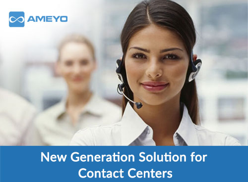 New Generation Solution for Contact Centers