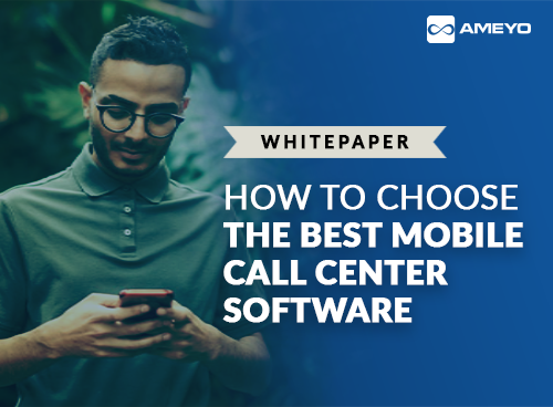 How to Choose The Best Mobile Call Center Software