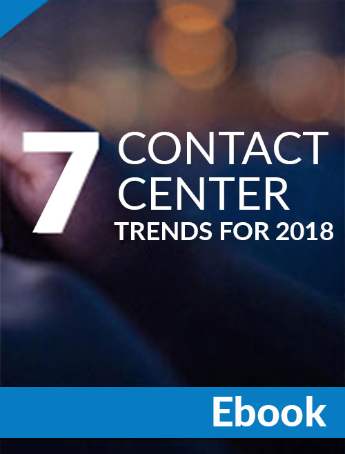 Ebook: 7 Contact Center Trends for 2018