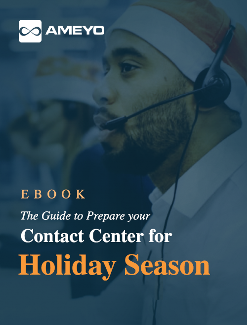 The Guide to Prepare your Contact Center for Holiday Season