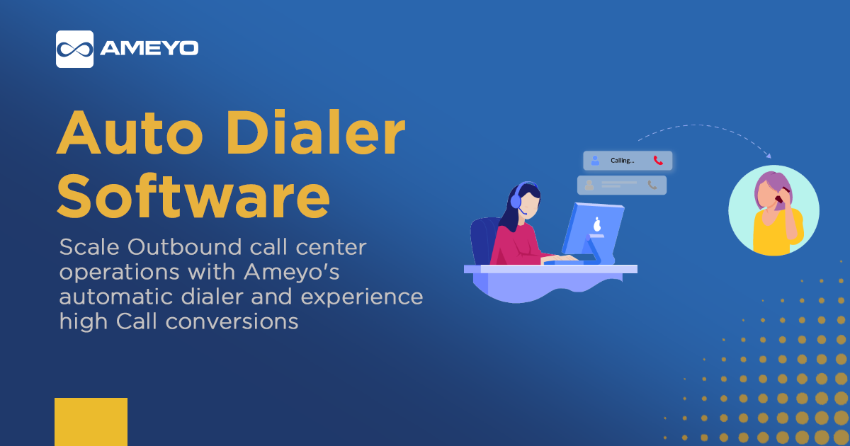 AI based Automated Dialer Software Auto Dialer Ameyo