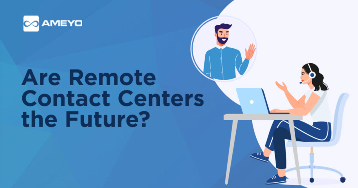 Are Remote Contact Centers the Future?