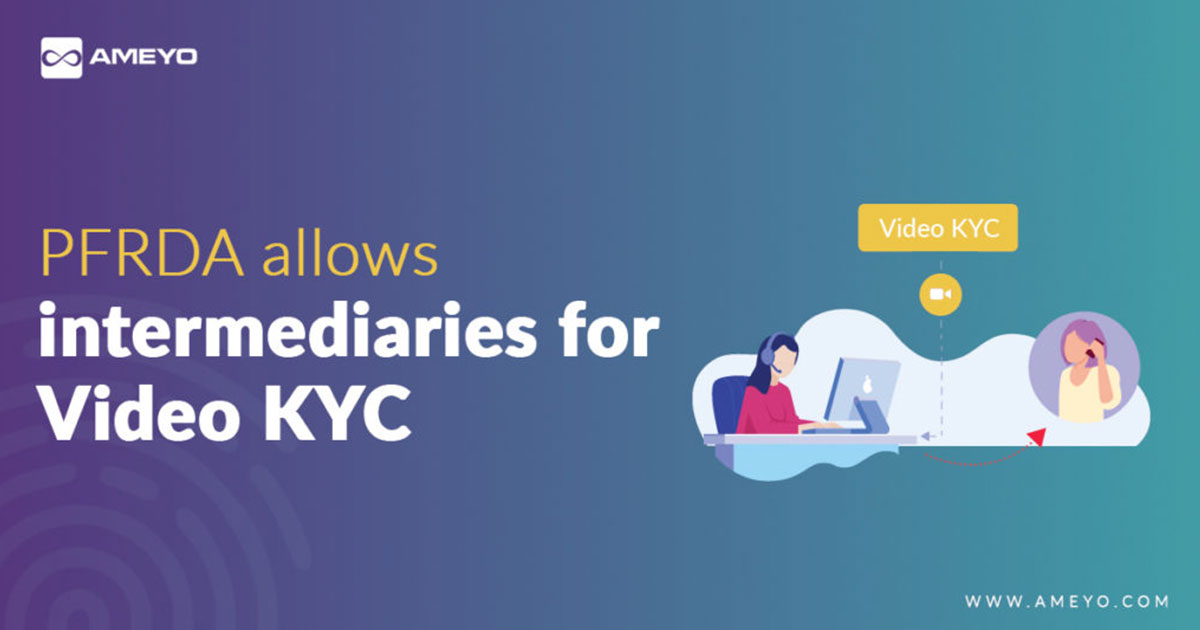 PFRDA allows intermediaries for Video KYC