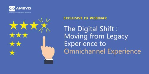 The Digital Shift : Moving from Legacy Experience To Omnichannel Experience