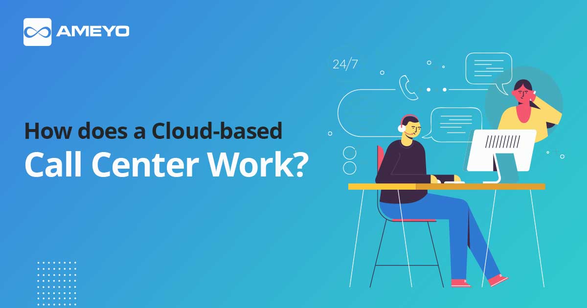 How does a cloud call center works