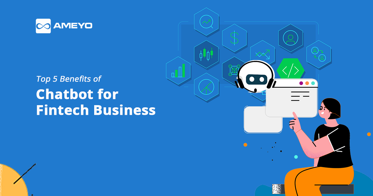 Top 5 Benefits of Chatbot for Fintech Business