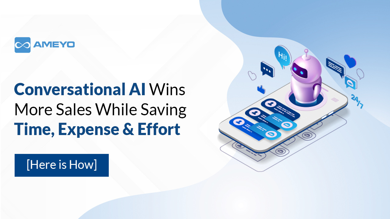 Conversational AI Wins More Sales While Saving Time, Expense & Effort [Here is How]