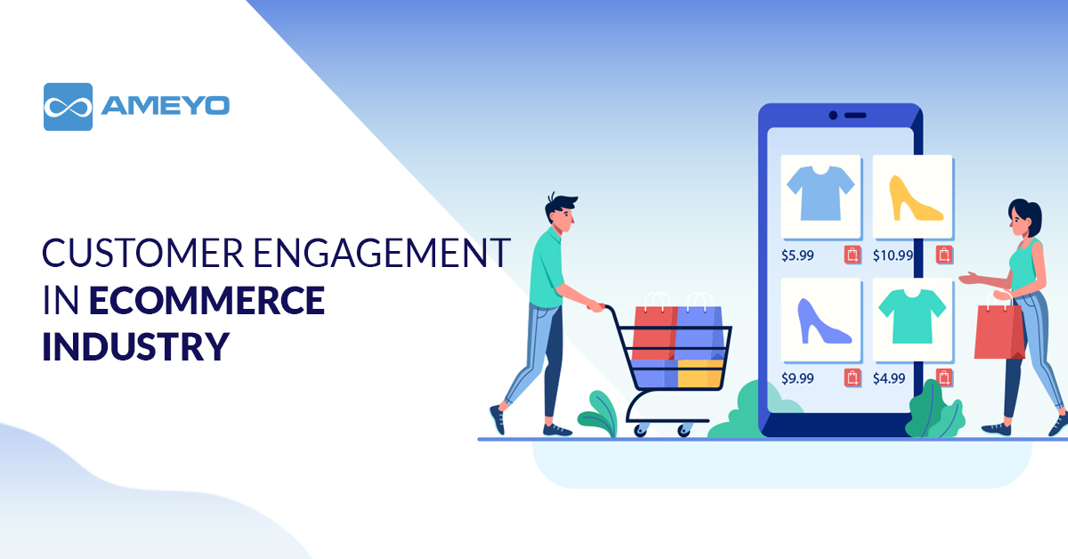 Customer Engagement In eCommerce Industry