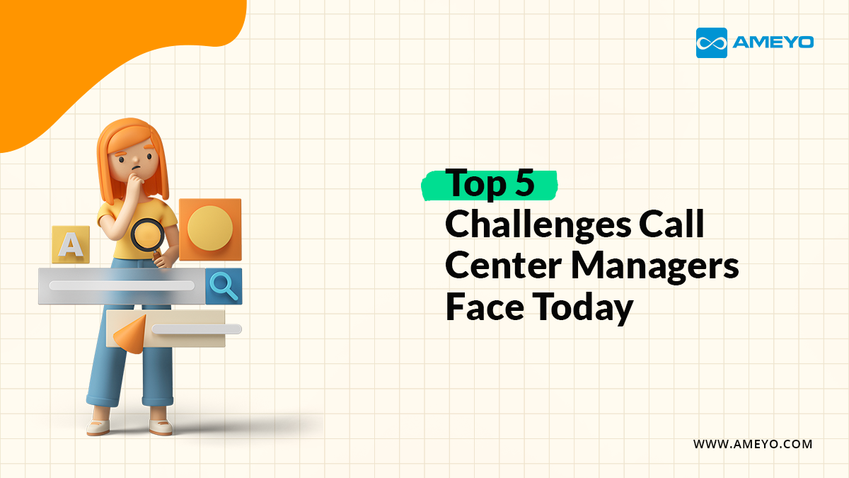 Challenges Call Center Managers Face