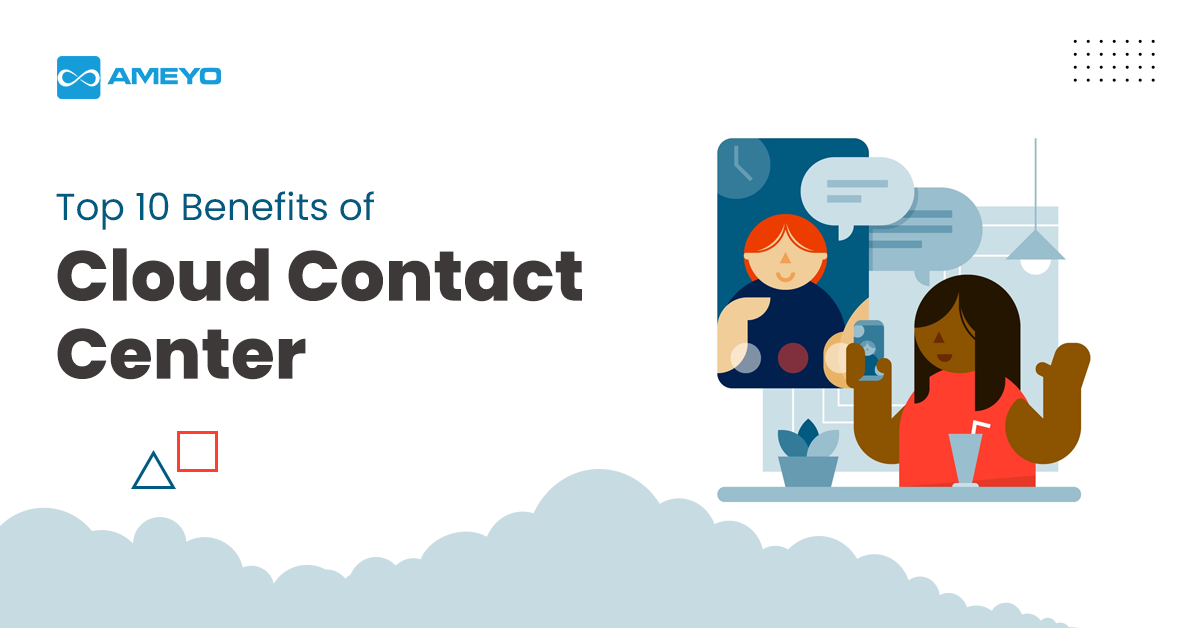 Cloud Contact Center Benefits