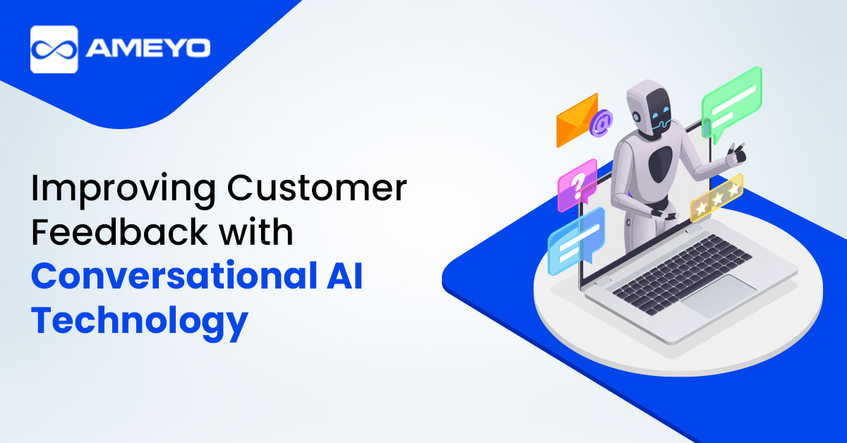 Improving Customer Feedback with Conversational AI Technology