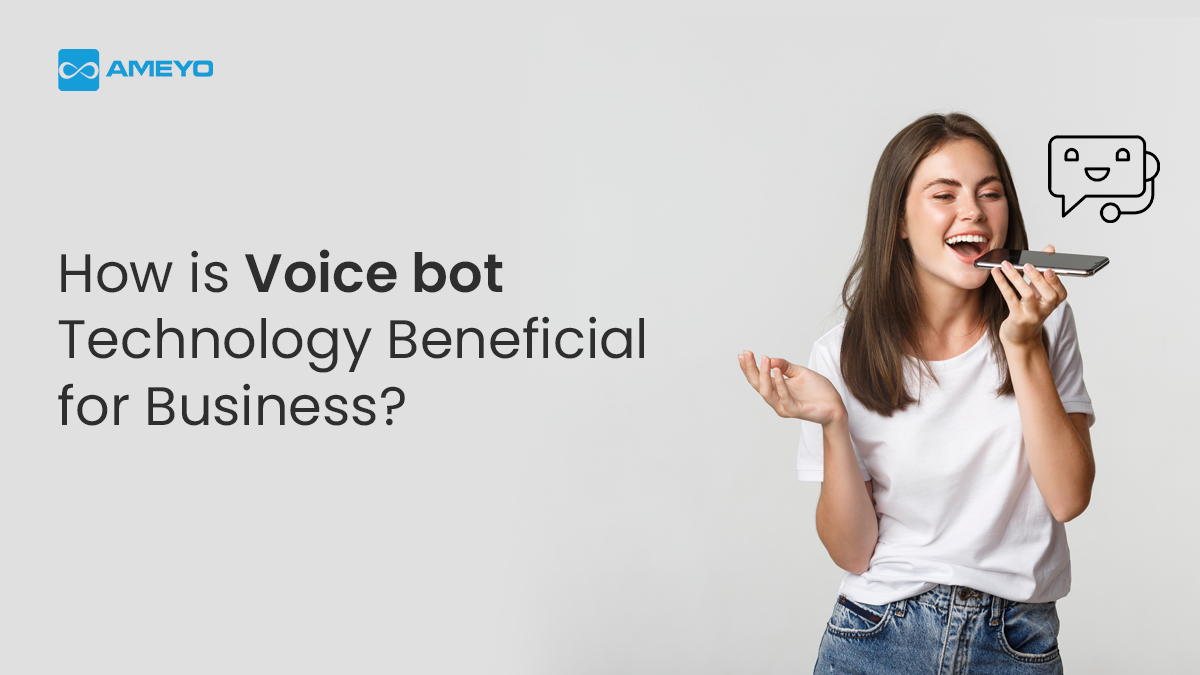 How is Voice bot Technology Beneficial for Business?